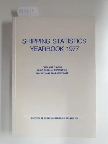 Beth, Hans Ludwig: Shipping Statistics Yearbook 1977. 