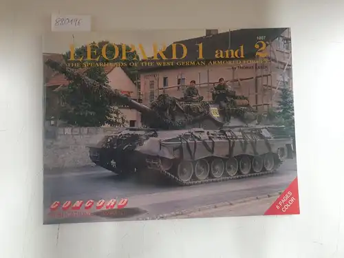 Laber, Thomas: Leopard 1 and 2. The Spearhead Of The West German Armored Forces
 (Concord Series No. 1007). 