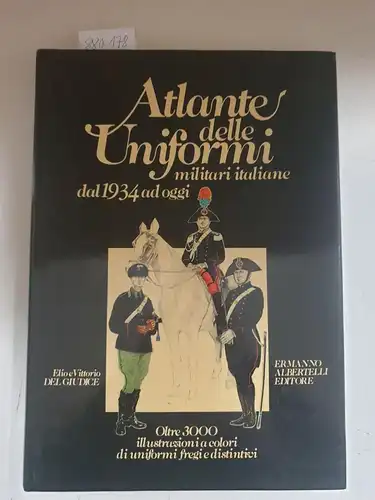 Guidice, Elio del, Vittorio del Giudice und Ermanno Albertelli: Atlante delle uniformi militari italiane dal 1934 ad oggi
 Oltre 3000 illustrazioni a colori di uniformi  fregi e distnitvi. 