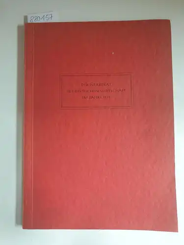 Werberat der deutschen Wirtschaft: Der Werberat der deutschen Wirtschaft im Jahre 1939. 