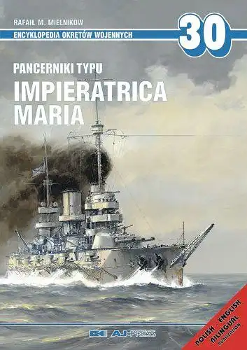 Mielnikow, Rafai M: Impieratrica Marija-Class Battleships (Encyclopedia of Warships). 