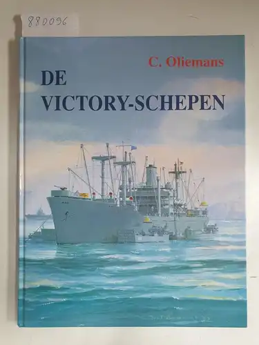 Oliemans, C: De Victory-schepen. 