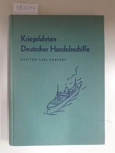 Herbert, Carl: Kriegsfahrten deutscher Handelsschiffe 
 Leistungen der Handelsmarine und ihrer Männer im Weltkrieg. 