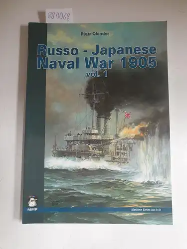 Olender, Piotr: Russo-Japanese Naval War, 1905
 (= Maritime Series No. 3101). 