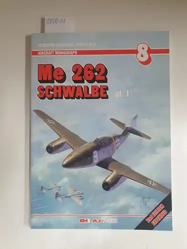 Fleischer, Seweryn and M. Rys: Aircraft Monograph No.9  - Messerschmitt Me 262 Schwalbe, pt.1. 