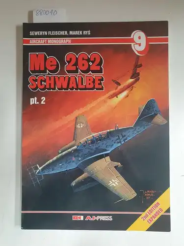 Fleischer, Seweryn and M. Rys: Aricraft Monograph No.9  - Messerschmitt Me 262 Schwalbe, pt.2. 