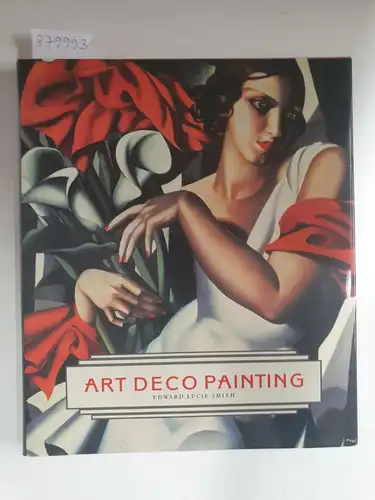 Lucie-Smith, Edward: Art Deco Painting. 