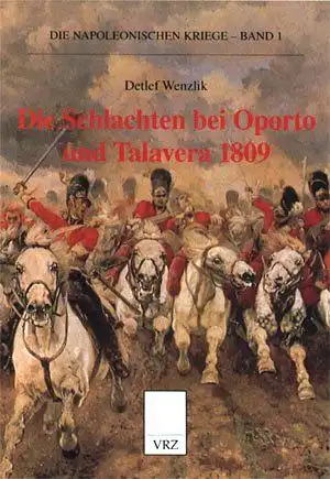 VRZ-Verl. Zörb: Die Napoleonischen Kriege; Teil: Bd. 1., Die Schlacht bei Talavera 1809. 