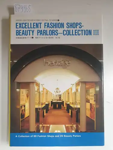 Series Shotenkenchiku: Extra Number 22 : Excellent Fashion Shops - Beauty Parlors - Collection III : (Japanischer Text) 
 A Collection of 69 Fashion Shops and 20 Beauty Parlors. 