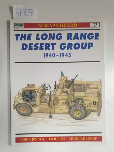 Jenner, Robin, David List and Mike Badrocke: The Long Range Desert Group : 1940-1945 : New Vanguard Series 32. 