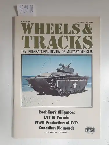 Wheels & Tracks: The International Review of Military Vehicles : Number 24. 