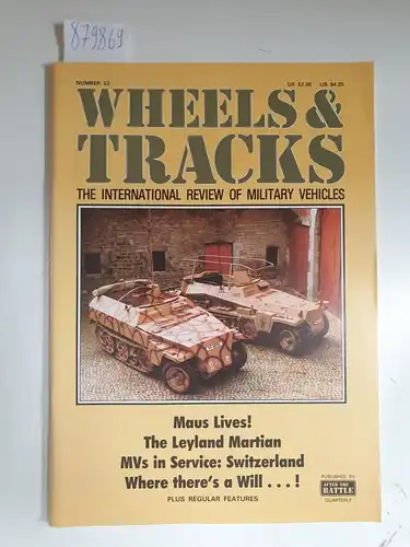 Wheels & Tracks: The International Review of Military Vehicles : Number 23. 