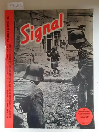 Berliner Illustrierte Zeitung: Signal : Reprint : Tome II : 1er Numero De Mars 1942 
 (Selection tiree de l'Edition Speciale du "Berliner Illustrierte Zeitung"). 