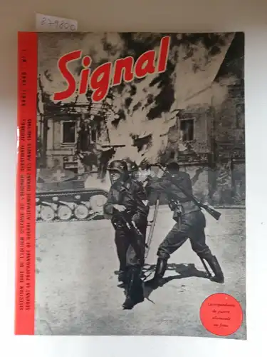 Berliner Illustrierte Zeitung: Signal : Reprint : Tome I : Avril 1940 
 (Selection tiree de l'Edition Speciale du "Berliner Illustrierte Zeitung"). 