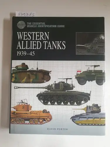 Porter, David: Western Allied Tanks 1939-45 
 The Essential Vehicle Identification Guide. 