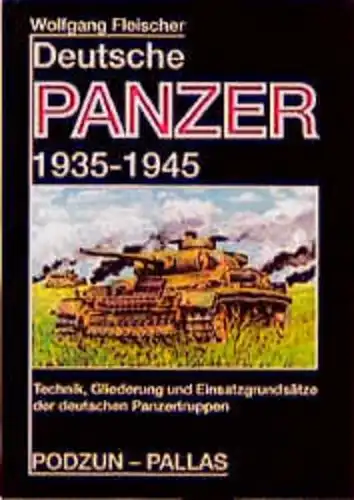 Fleischer, Wolfgang: Deutsche Panzer 1935-1945. 