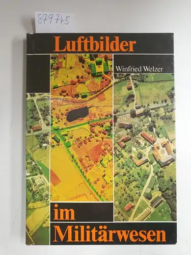 Welzer, Winfried: Luftbilder im Militärwesen. 