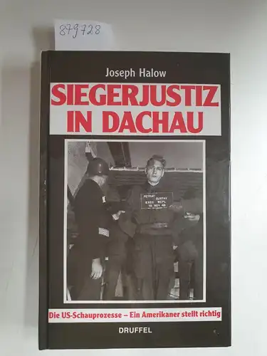 Halow, John: Siegerjustiz in Dachau : die US-Schauprozesse - ein Amerikaner stellt richtig
 Übers. aus dem Engl. von Horst Eckert. 