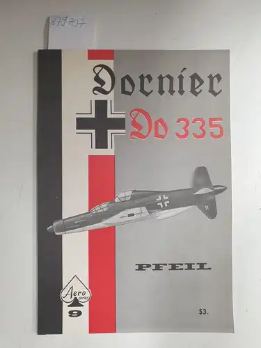 Nowarra, Heinz J. and Edward T. Maloney: Dornier Do 335
 (= Aero Series 9). 