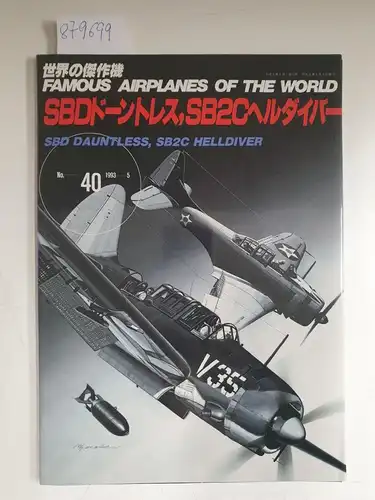 Bunrin-Do. Co. Ltd. Tokyo Japan: SBD Dauntless, SB2 C Helldiver
 (= Famous Airplanes of the World, No. 40, May 1993). 
