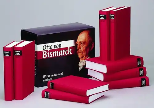 Bismarck, Otto von: Werke in Auswahl : 9 Bände in Kassette 
 (Freiherr vom Stein - Gedächtnisausgabe : Ausgewählte Quellen zur deutschen Geschichte der Neuzeit). 