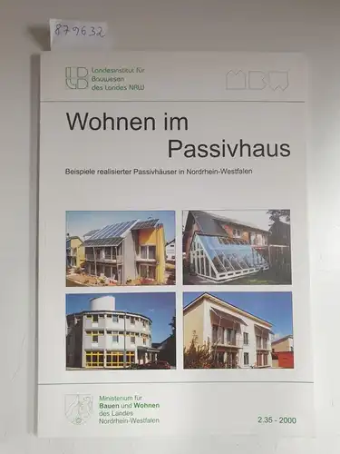 Landesinstitut für Bauwesen des Landes NRW: Wohnen im Passivhaus 
 Beispiele realisierter Passivhäuser in Nordrhein-Westfalen. 