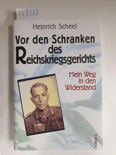Scheel, Heinrich: Vor den Schranken des Reichskriegsgerichts : Mein Weg in den Widerstand
 (= Teil von: Anne-Frank-Shoah-Bibliothek). 