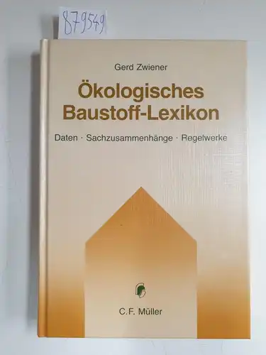 Zwiener, Gerd: Ökologisches Baustoff-Lexikon 
 Daten : Sachzusammenhänge : Regelwerke. 