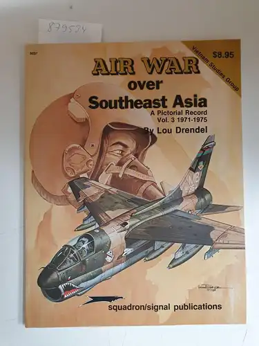 Drendel, Lou: Vietnam Studies Group: Air War over Southeast Asia: 003. 