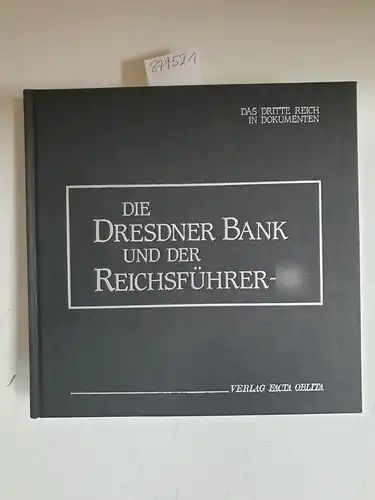 Koch, Peter-Ferdinand: Die Dresdner Bank und der Reichsführer-Ss
 (= Das Dritte Reich in Dokumenten ; 1). 
