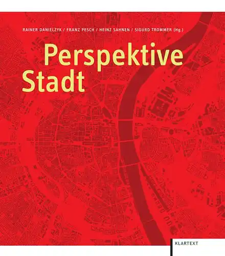 Danielzyk, Rainer, Franz Pesch Heinz (Hrsg.) Sahnen u. a: Perspektive Stadt. 