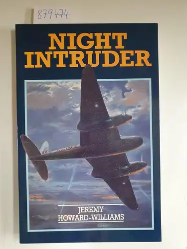Howard-Williams, Jeremy: Night Intruder. 