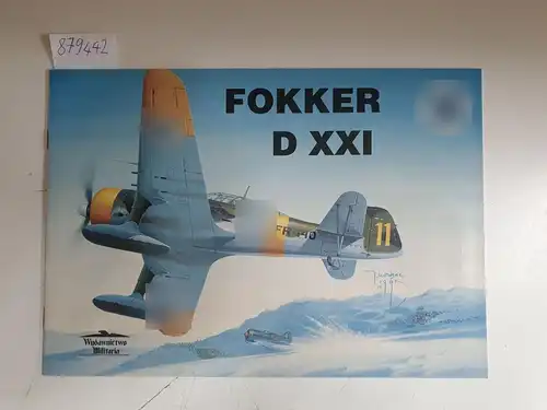 Ledwoch, Janusz: Wydawnictwo Militaria No. 5 : Fokker D XXI. 