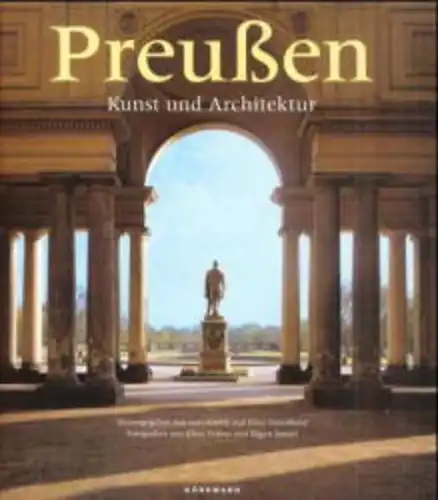 Streidt, Gert und Peter Feierabend (Hrsg.): Preußen : Kunst und Architektur. 