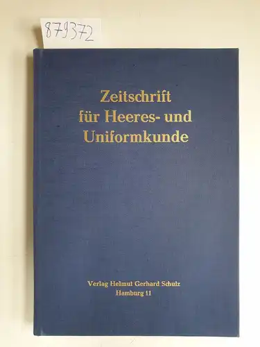 Deutsche Gesellschaft für Heereskunde e.V. (Hrsg.): Zeitschrift für Heeres- und Uniformkunde : Jahrgang 1962. 
