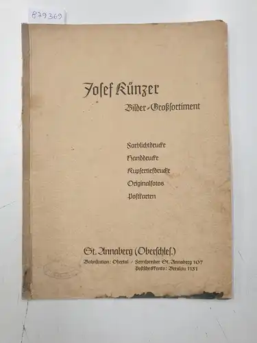Künzer, Josef: Katalog : Bilder-Großsortiment : Hitler, Göring und viele weitere Funktionäre aus Staat, Partei, Heer und SS. 