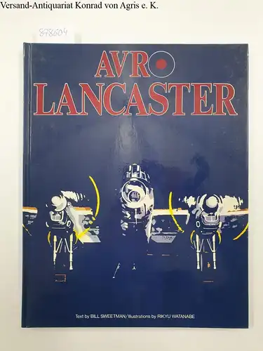 Sweetman, Bill: Avro Lancaster. 