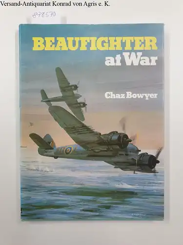 Bowyer, Chaz: Beaufighter at War. 