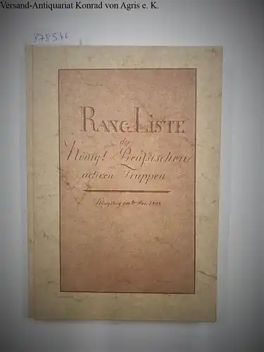 Hahlweg, Werner: Rangliste der Königl. Preußischen Truppen von 1808 : Faksimiledruck der Ausgabe Königsberg 1808 
 Band XXX der Reihe "Bibliotheca Rerum Militarium". 