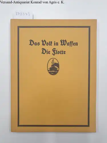 Holzhauer, Eduard (Hrsg.): Das Volk in Waffen : Zweiter Band : Die Flotte. 