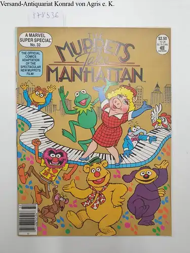 Marvel Comics Group (Hrsg.): STAN LEE presents : A Marvel Super Special : The Muppets takes Manhattan : Vol. 1 : No. 32 : 1984. 