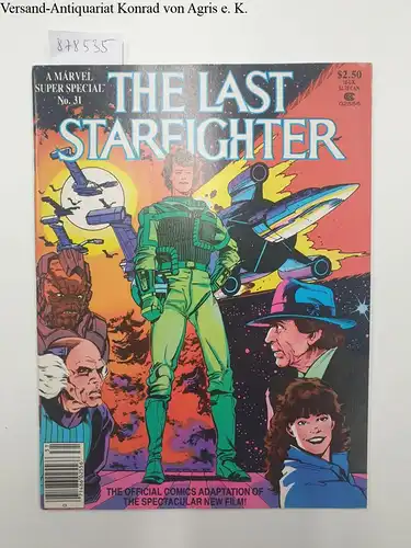 Marvel Comics Group (Hrsg.): STAN LEE presents : A Marvel Super Special : The last Starfighter : Vol. 1 : No. 31 : 1984. 