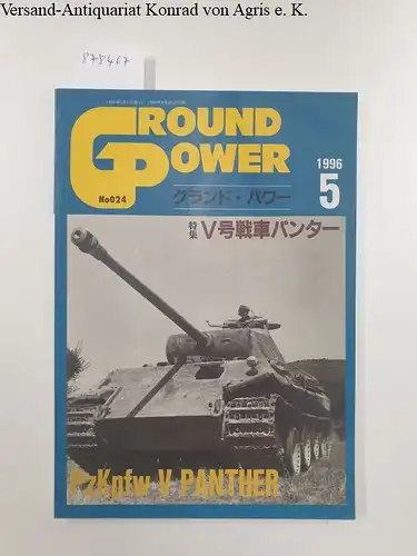 Delta Publishing (Hrsg.): Ground Power : Panzerkampfwagen V Panther : No. 024 : (May 1996) : (in japanischer Sprache). 