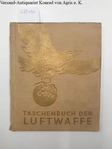 Austria Zigarettenfabrik München: Taschenbuch der Luftwaffe (Sammelbilder-Album). 