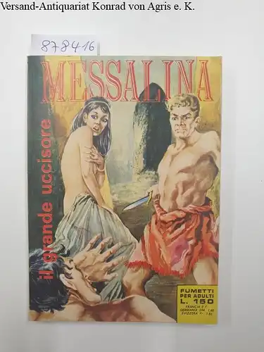 Edizioni RG: Messalina : Dea Dell'Amore : No. 82 : il grande uccisore. 