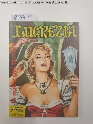 Edizioni RG: Lucrezia : La Bellissima Borgia : No. 18 : La notte del terrore. 