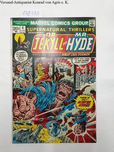 Gerber, Steve and Val Mayerick: Marvel Comics-Supernatural Thrillers: Dr. Jekyll and Mr. Hyde, June 1973 , Vol.1, No.4. 