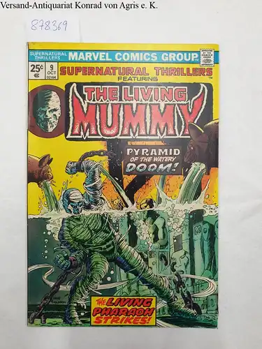 Gerber, Steve and Val Mayerick: Marvel Comics-Supernatural Thrillers #7: The Living Mummy- October 1974, Vol.1, No.9
 Pyramid of the wateryx Doom!. 