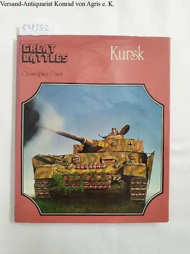 Chant, Chris: Kursk (Great Battles). 