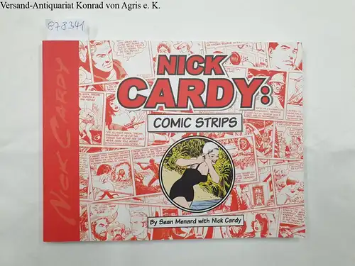 Menard, Sean and Nick Cardy: Nick Cardy : Comic Strips. 